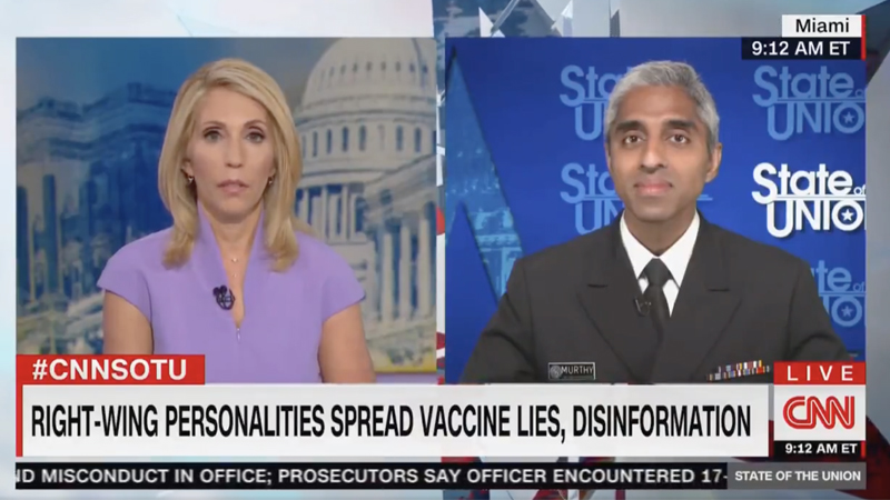 CNN’s Dana Bash Asks Surgeon General: Is Fox News ‘Killing People’ With Anti-Vaccine ‘Rhetoric’?