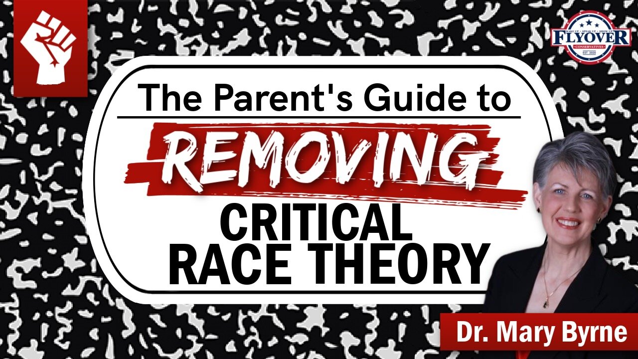 The Parental Guide to Removing Critical Race Theory | Flyover Conservatives