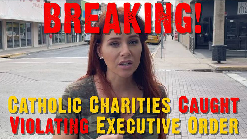 Breaking: Catholic Charities Caught Violating Executive Order