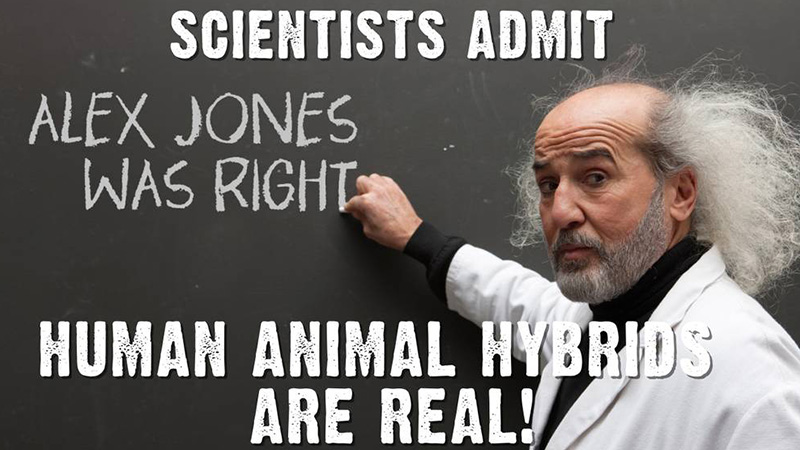 Scientists Admit Alex Jones Was Right: Human-Animal Hybrids Are Real!