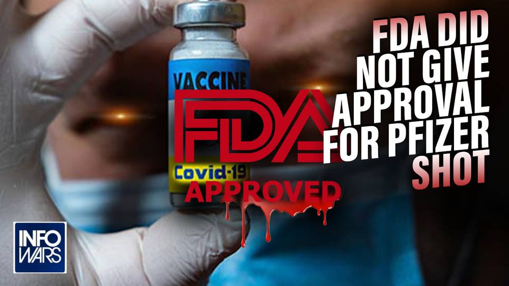 FDA Did Not Give Approval For Pfizer Shot