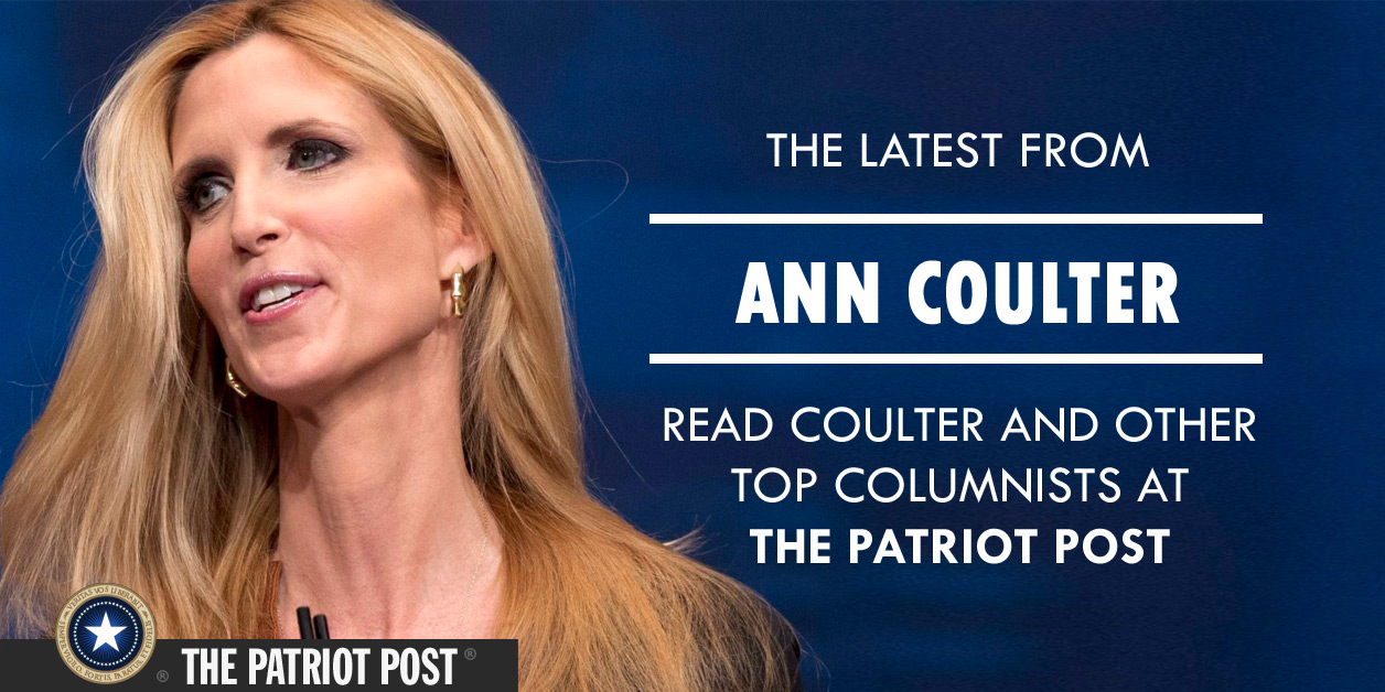 Ann Coulter: Gray Lives Matter | The Patriot Post