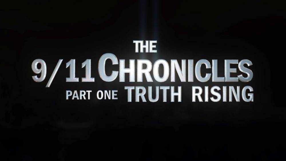 9/11 CHRONICLES: Truth Rising