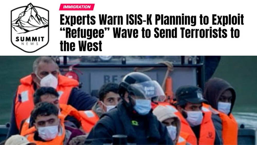 Experts Warn ISIS-K Planning to Exploit Refugee Wave to Continue Terror Attacks in Europe