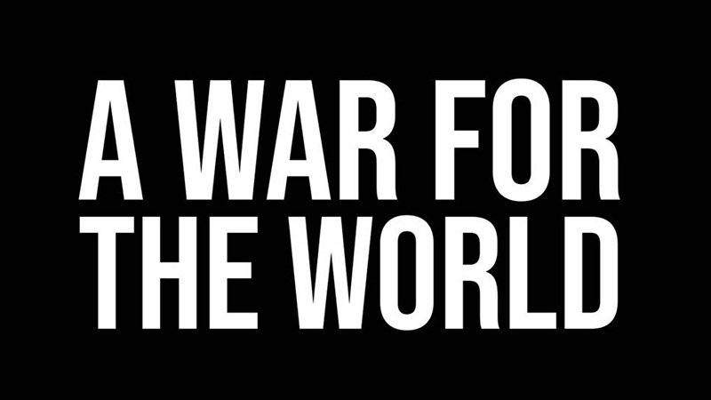 Exclusive Report: A War For The World Has Officially Begun