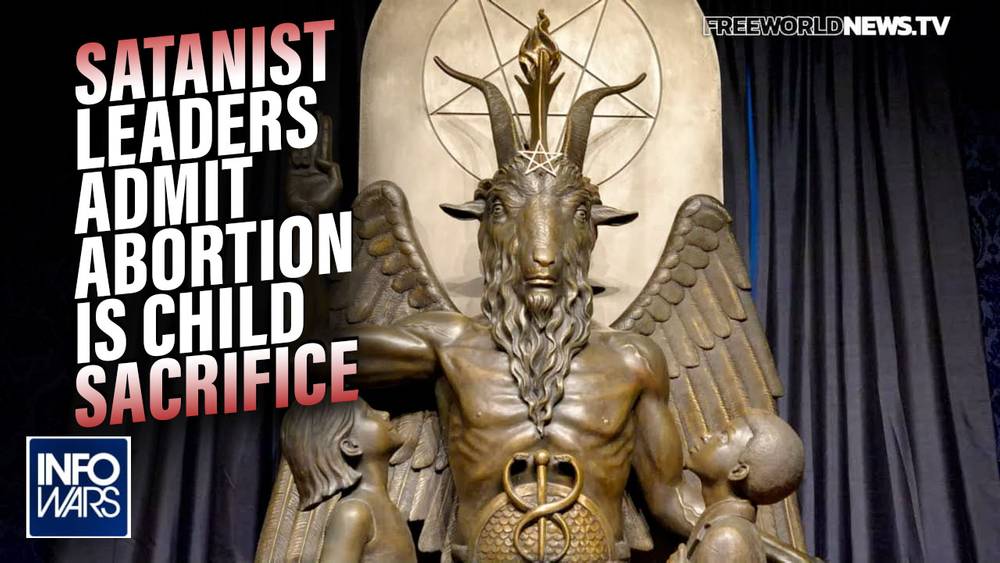 Globalist Endgame: Satanist Leaders Admit Abortion is a Child Sacrifice Ritual