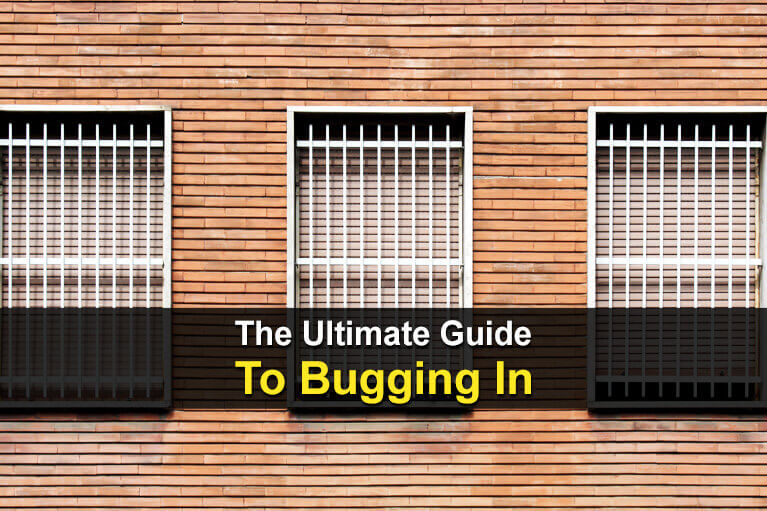 The Ultimate Guide To Bugging In | Urban Survival Site