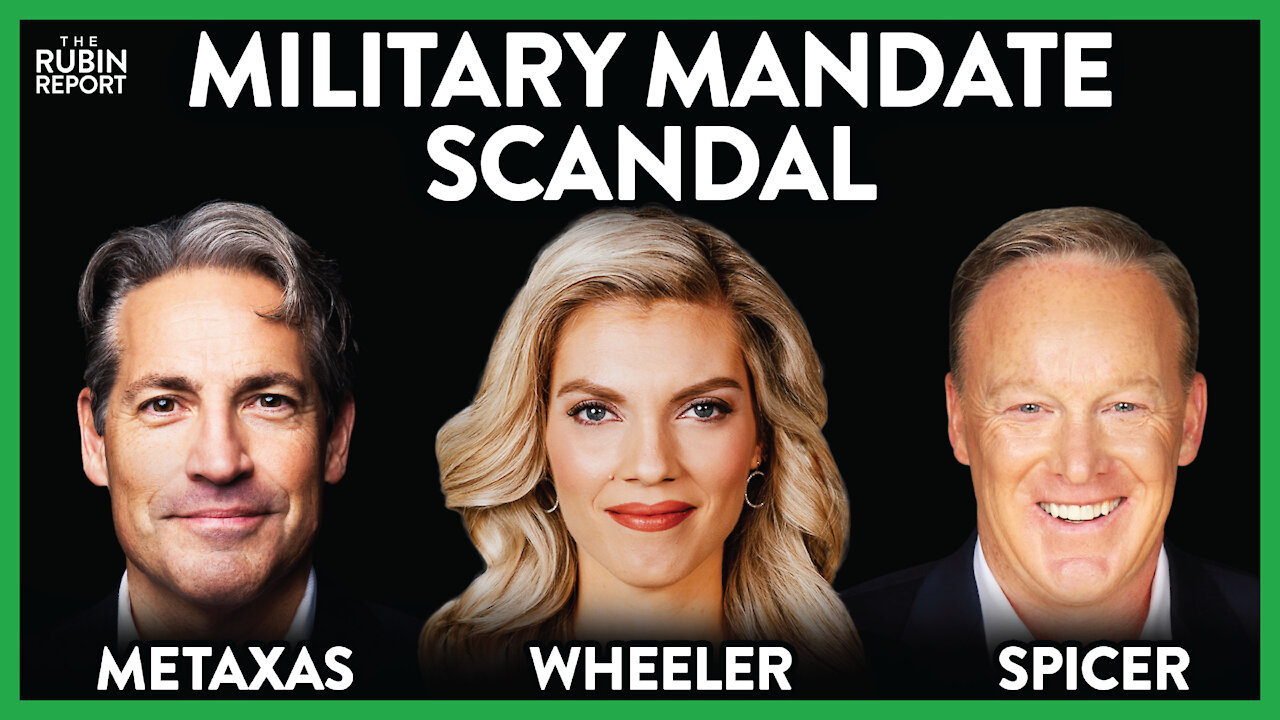 Military Vaccine Scandal Exposed: Liz Wheeler, Eric Metaxas, Sean Spicer | ROUNDTABLE | Rubin Report
