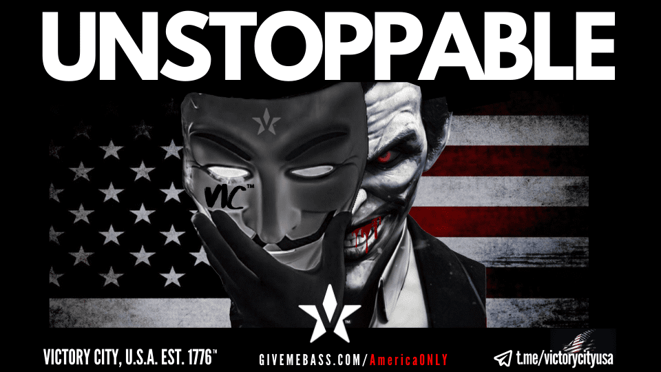 UNSTOPPABLE: The Enemies of America Are Screwed