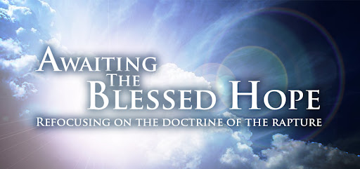 CHURCH OF THE LIVING GOD: BEHOLD, OUR BLESSED HOPE IS IN JESUS