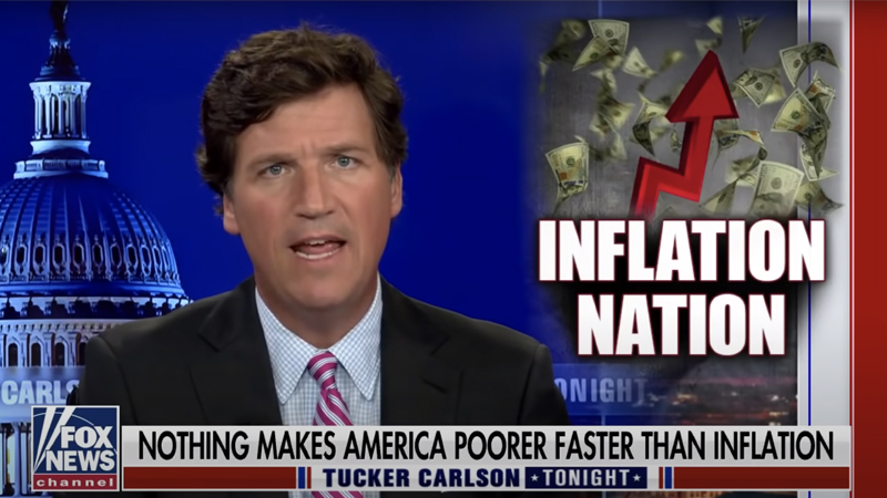 Tucker Carlson: Inflation ‘Much Worse’ Than What ‘Economically Illiterate Leaders’ Are Saying