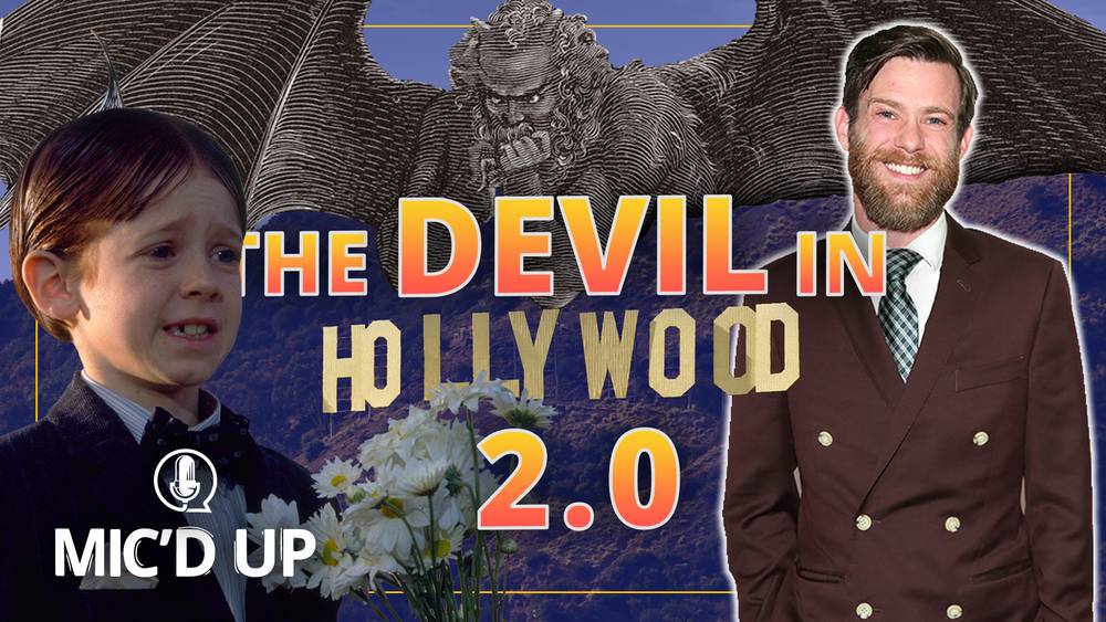 Mic'd Up — The Devil in Hollywood 2.0