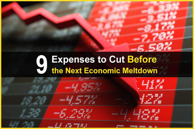 9 Expenses to Cut Before the Next Economic Meltdown
