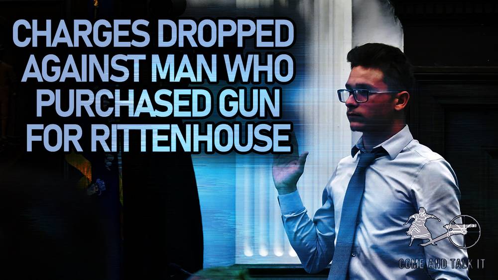 Charges Dropped Against Man Who Purchased Gun For Rittenhouse