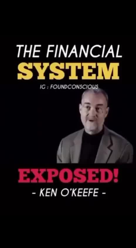 The Financial System Exposed - Ken O'Keefe