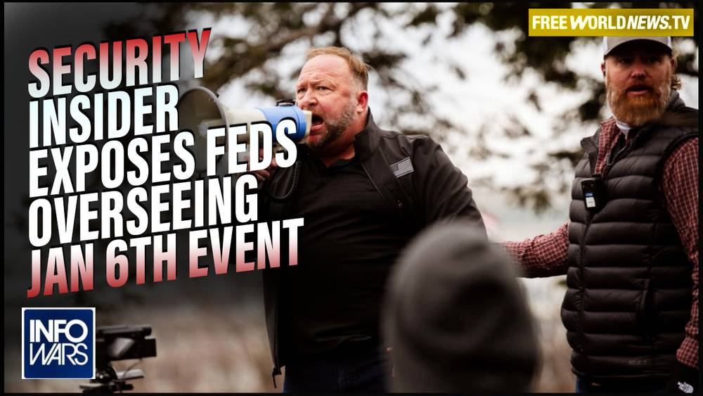 Security Insider Exposes Fed Involvment in Overseeing Jan 6th Event