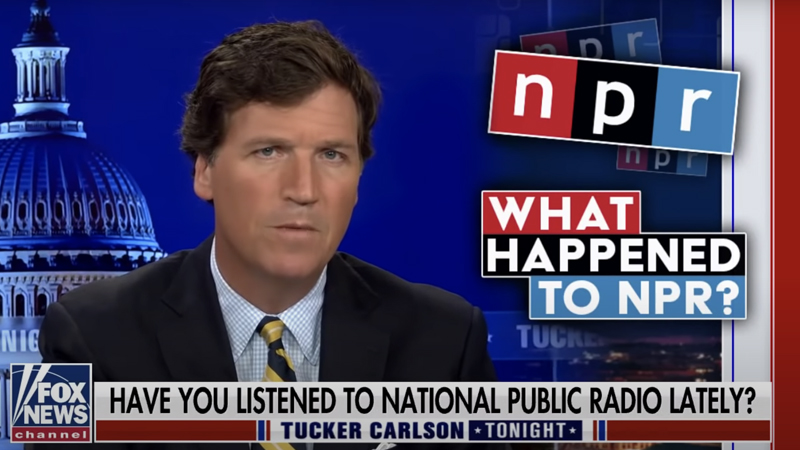 Tucker Carlson: NPR Has Become ‘Insane’ & ‘Unrecognizable’ Since Takeover By Woke Left