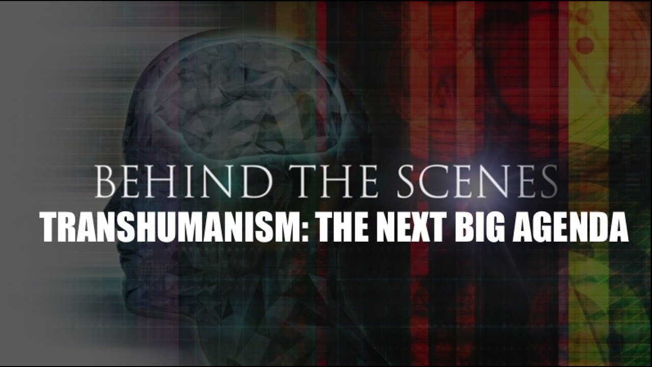 TRANSHUMANISM: THE NEXT BIG AGENDA / Curtis Bowers