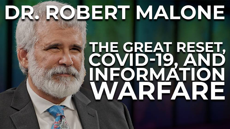‘I’ve Been Multi-Dimensionally Red-Pilled’: Dr. Malone On the Great Reset, Covid & Information Warfare