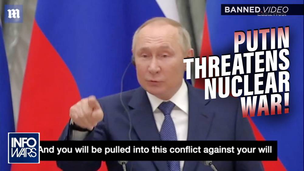 Red Alert! Watch the Video of Putin Threatening Nuclear War If Ukraine Joins NATO