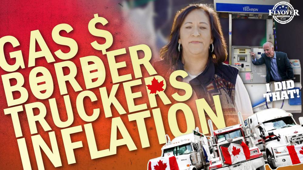 Gas, Border, Truckers, and Inflation | The Flyover Conservatives Show
