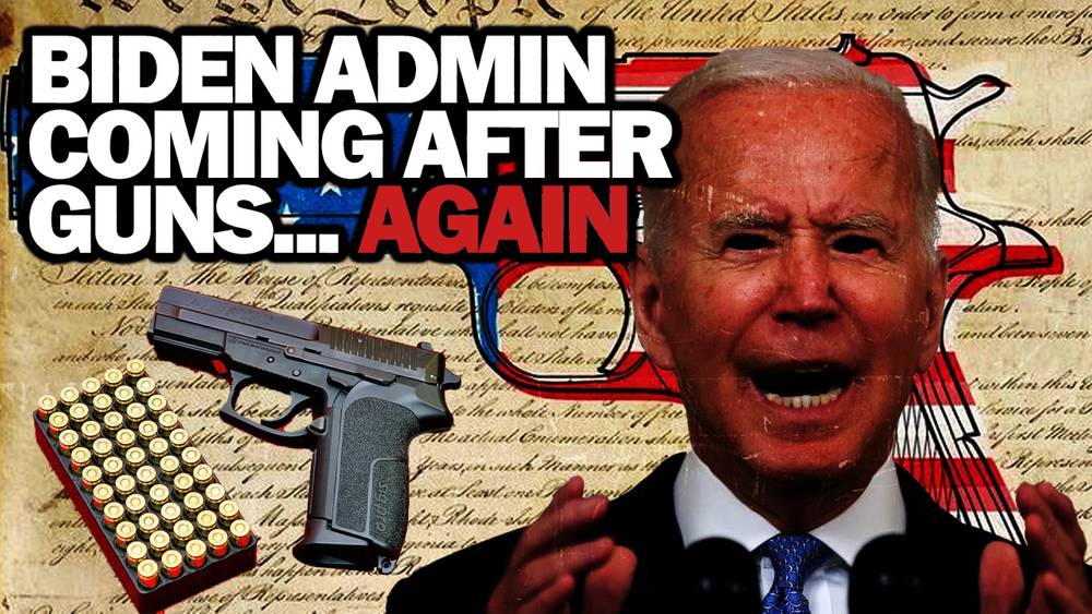 Biden Admin Coming After Guns... Again