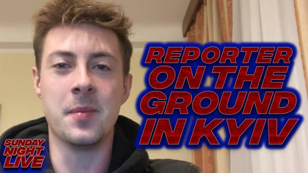 Reporter In Kyiv Gives Updates From The Ground On Russia's Advance Into Ukraine