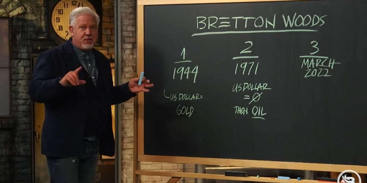 'Your dollar will NOT be the same': Glenn Beck reveals how our ENTIRE global economic system just changed - TheBlaze