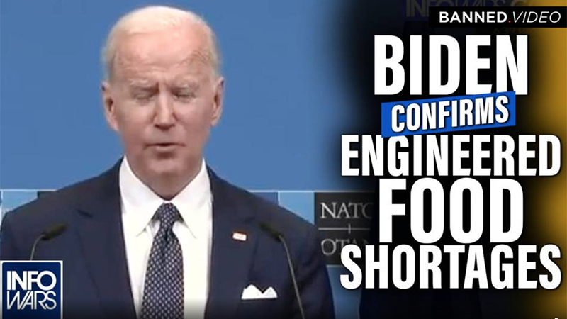 See the Video of Biden Confirming Engineered ‘Food Shortages’ as Globalist Depopulation Op Sweeps Through Humanity