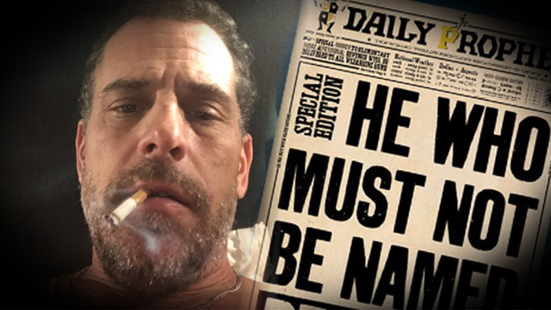 Hunter Biden Must Not Be Named – 259 Days Since Liberal Media Said His Name