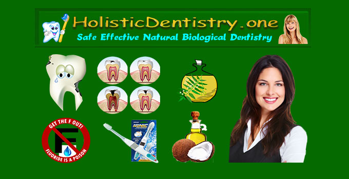 Holistic Dentistry - #1 Best Natural Dental Oral Health Care