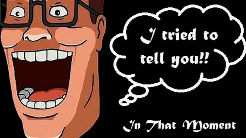 I Tried To Tell You!!