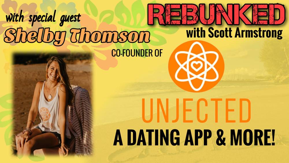 REBUNKED | Shelby Thomson | The Unjected Dating App