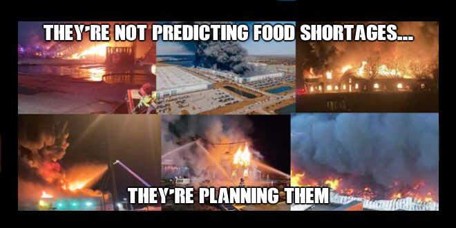 They're Not Predicting Food Shortages - They're Planning Them: 20 Food Processing Plants Burned Down In Past 5 Months (Video) - The Washington Standard