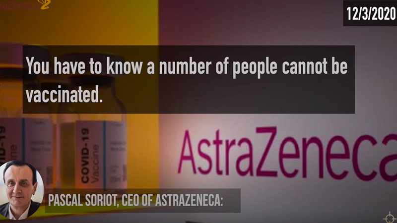 Veritas Strikes Again! AstraZeneca CEO – ‘Millions of [Immunocompromised] People Can’t Be Vaccinated’