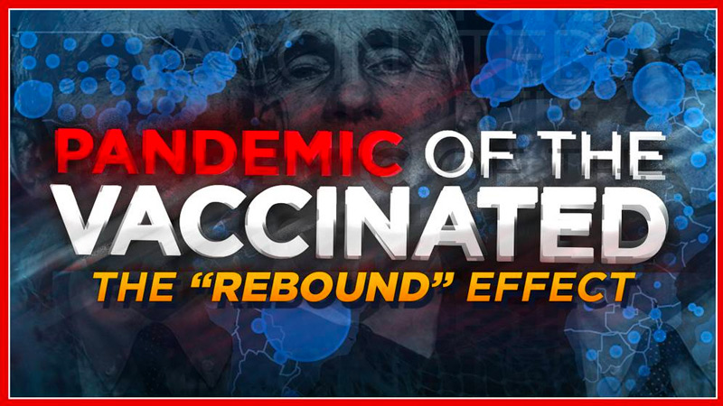 REVEALED: Pandemic of the Vaccinated