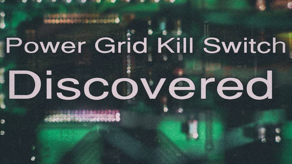 Power Grid Kill Switch Discovered