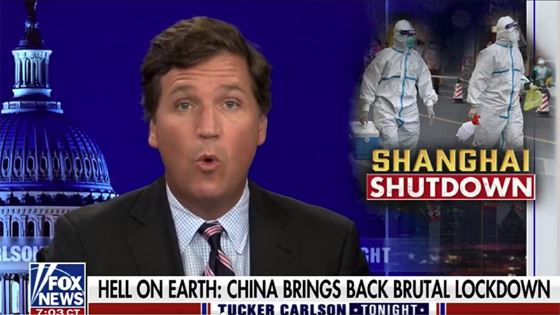 Video: Tucker Carlson Warns Shanghai’s Brutal Lockdown Is Coming To America