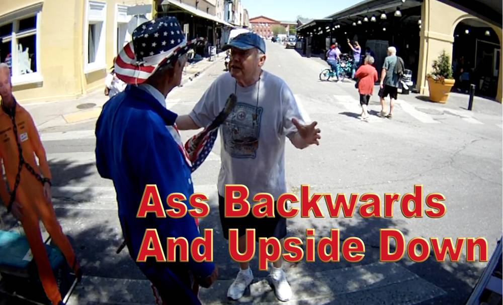Ass Backwards And Upside Down