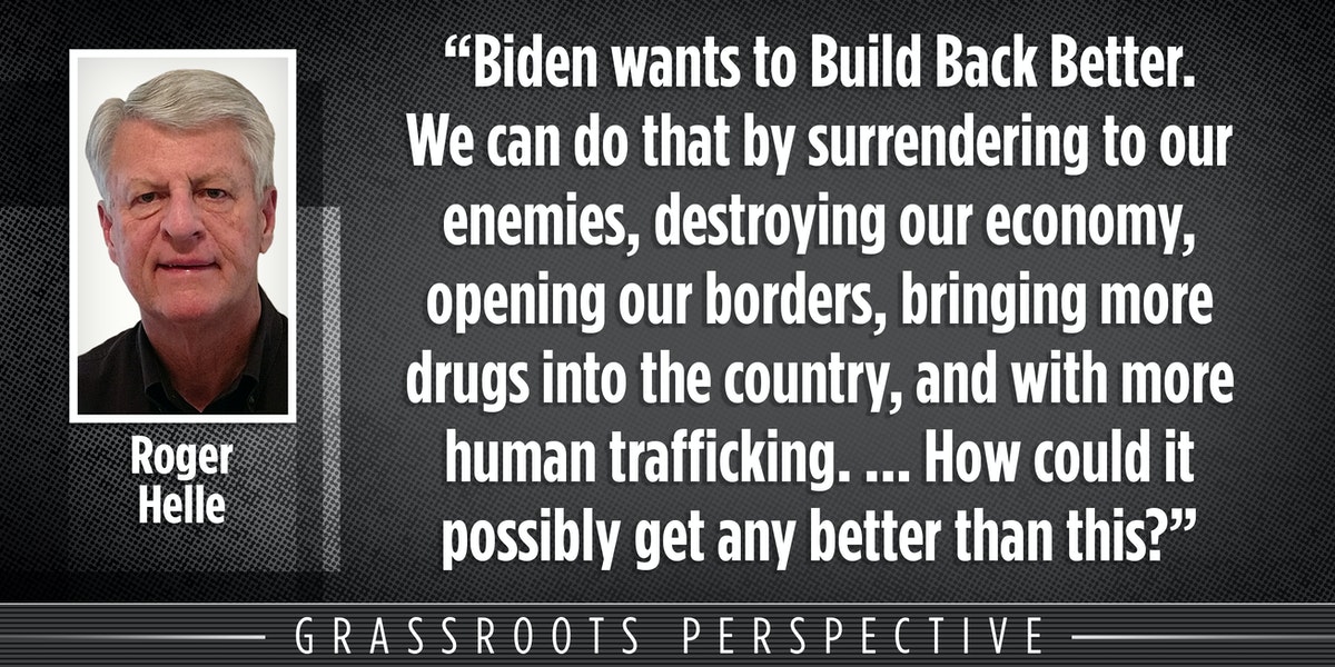 Roger Helle: Build Back Better? | The Patriot Post