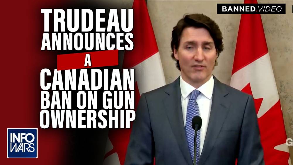 Globalist Dictator Puppet Justin Trudeau Moves Closer to Gun Confiscation as He Announces Canadian Ban on Gun Ownership