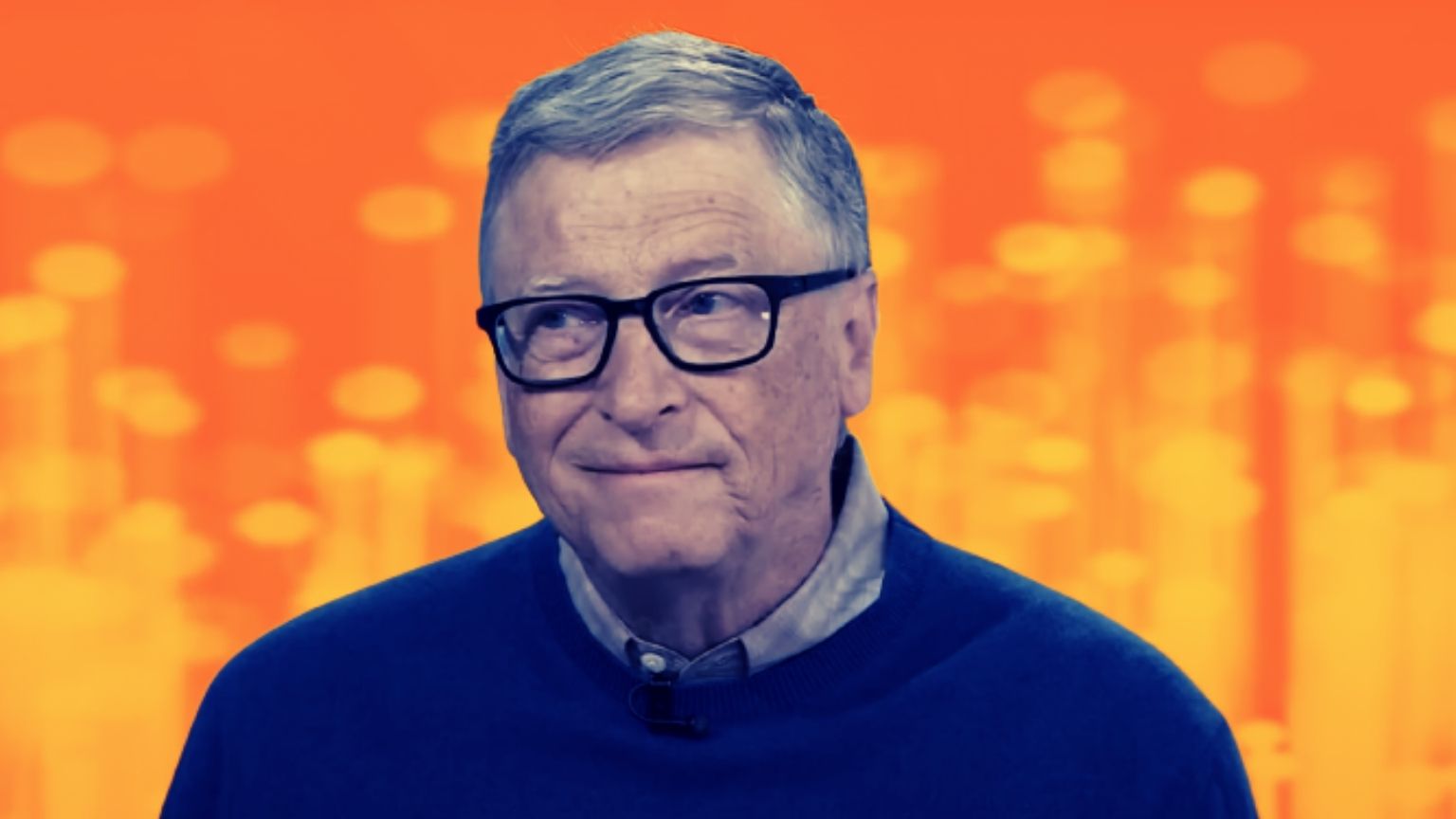 Bill Gates says 