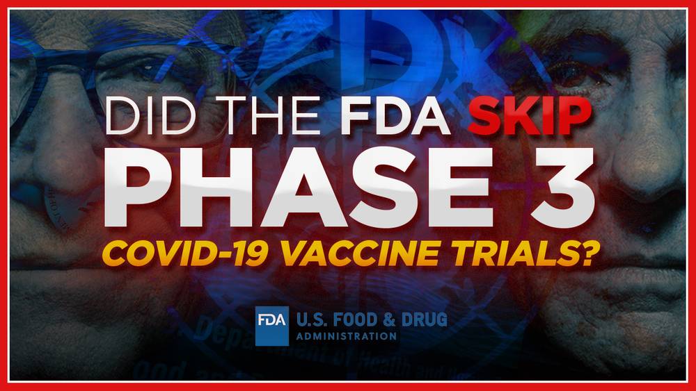 Did the FDA “Skip” Phase 3 Trials for Covid-19 Vaccines?