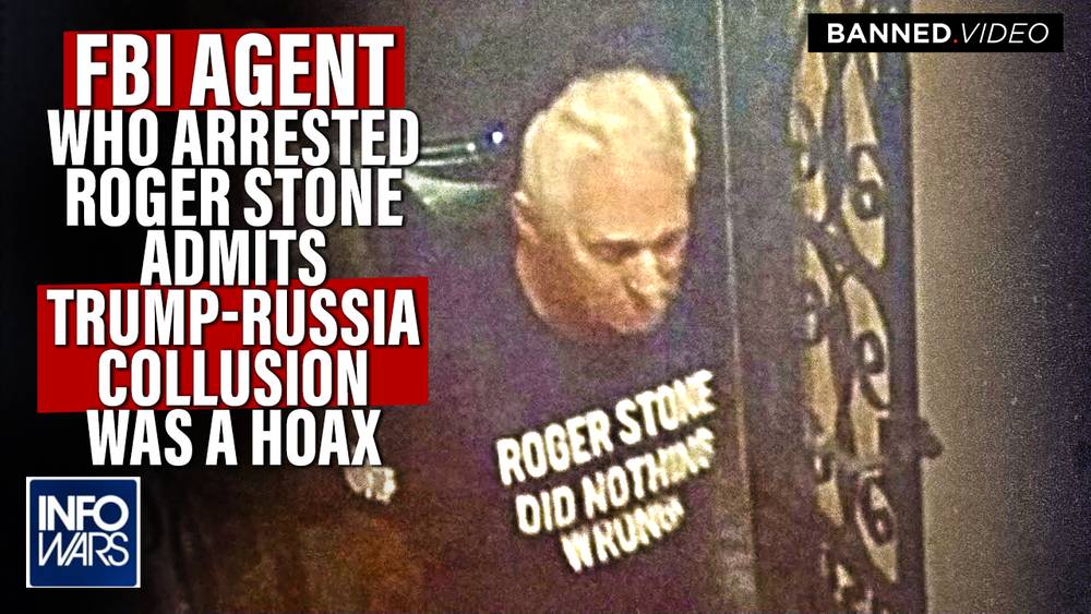 EXCLUSIVE: FBI Agent Who Orchestrated Raid On Roger Stone Admits Trump-Russia Collusion Was A Hoax