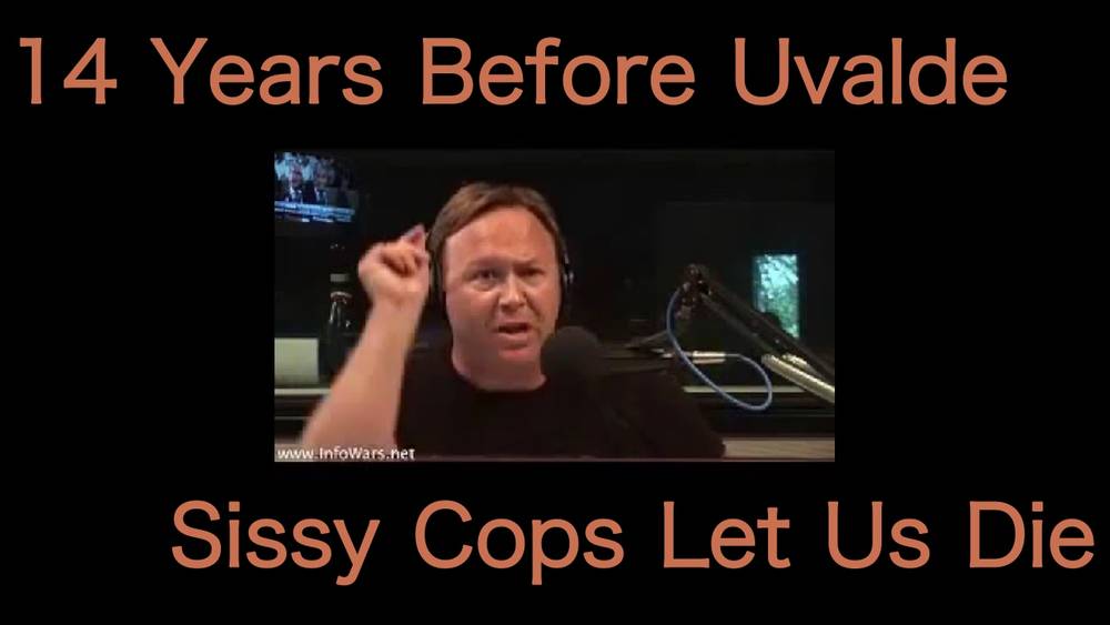 Alex Jones Railed Against Cops Standing Down Way Before Uvalde