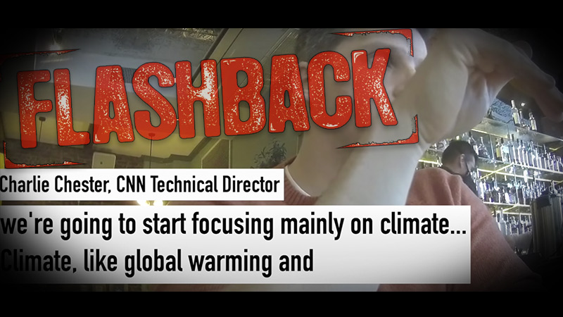 Flashback: Project Veritas CNN Video Exposed Media Plan To Move From Covid To Climate Propaganda