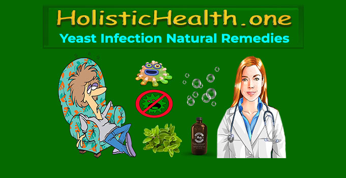 Best Yeast Infection Natural Remedies - #1 Candida Fungal
