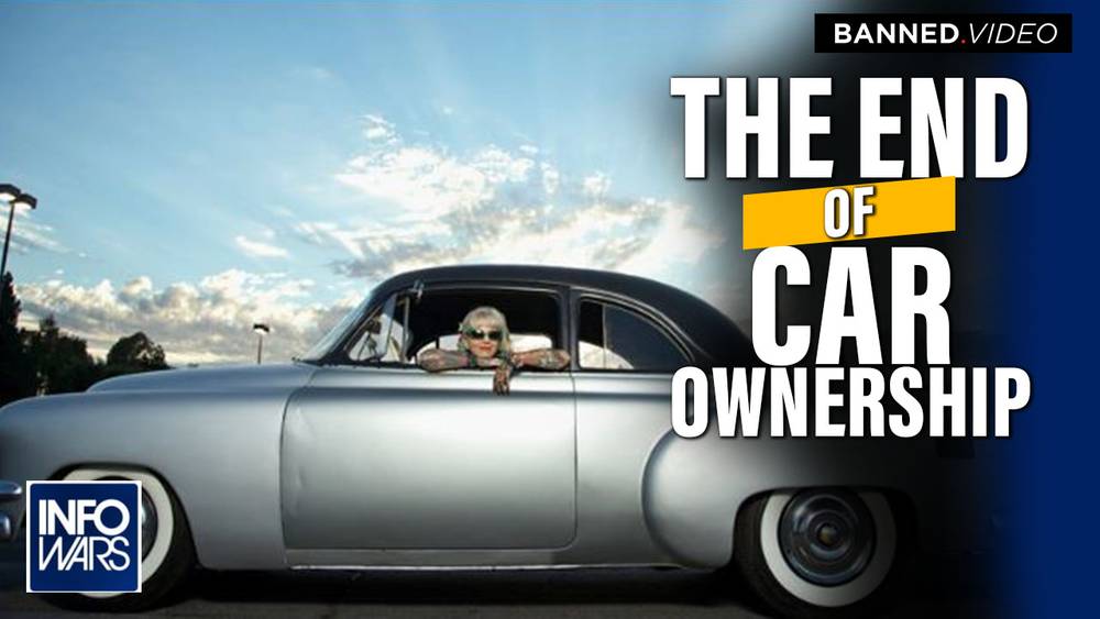 Car Ownership Soon Outlawed as The Great Reset Control Grid Tightens Its Grip