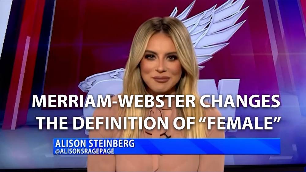 MERRIAM-WEBSTER CHANGES THE DEFINITION OF “FEMALE”