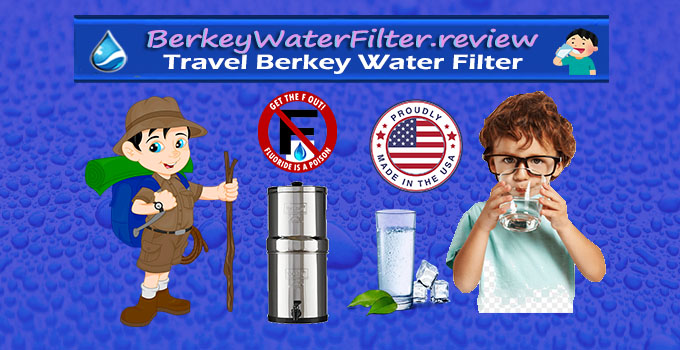 #1 Travel Berkey Water Filter - Best Small Water Filter